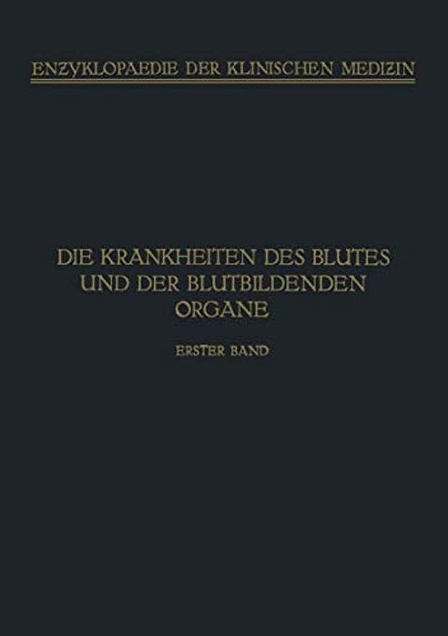 Handbuch Der Krankheiten Des Blutes Und Der Blutbildenden Organe: Spezieller Teil. Haemophilie - Haemoglobinurie Haematoporphyrie-..