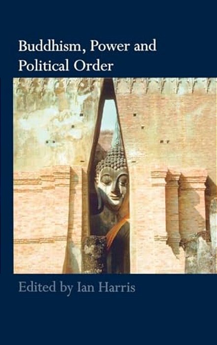Buddhism, Power And Political Order-..