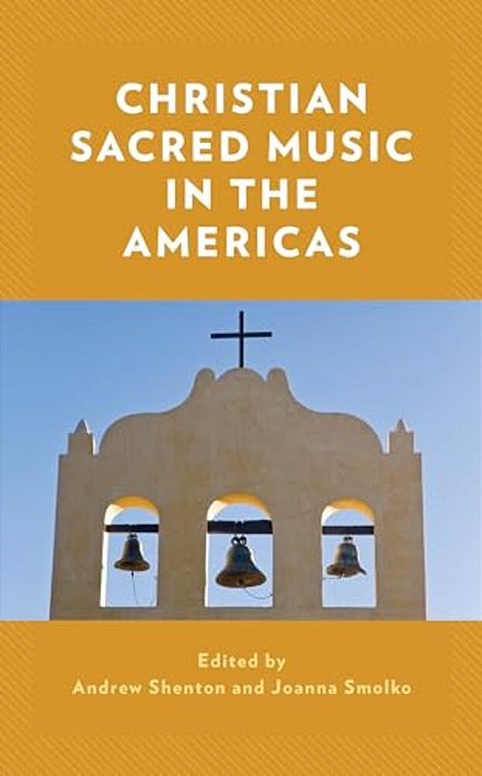 Christian Sacred Music In The Americas-..