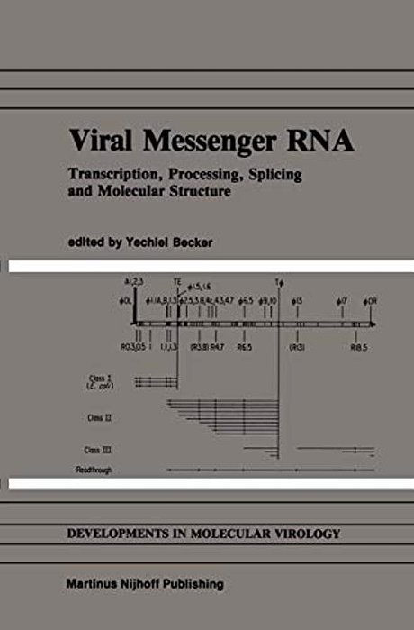 Viral Messenger Rna: Transcription, Processing, Splicing And Molecular Structure-..
