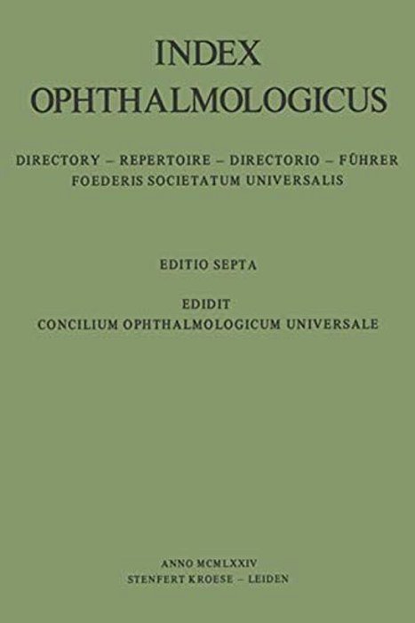 Index Ophthalmologicus: Directory Of The International Federation Of Ophthalmological Societies Including Ophthalmological Associations, Ophthalmologi-..