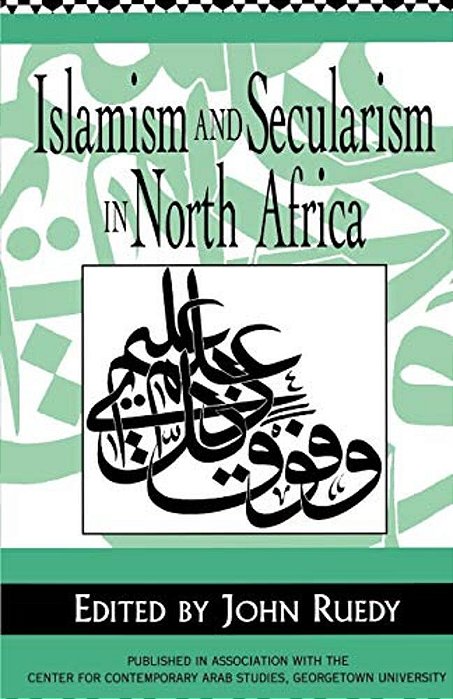 Islamism And Secularism In North Africa-..
