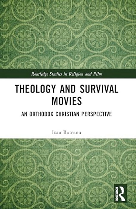 Theology And Survival Movies: An Orthodox Christian Perspective-..