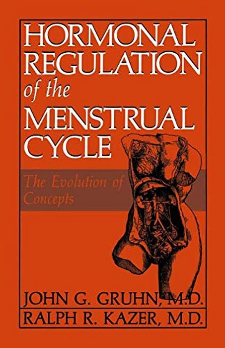 Hormonal Regulation Of The Menstrual Cycle: The Evolution Of Concepts-..