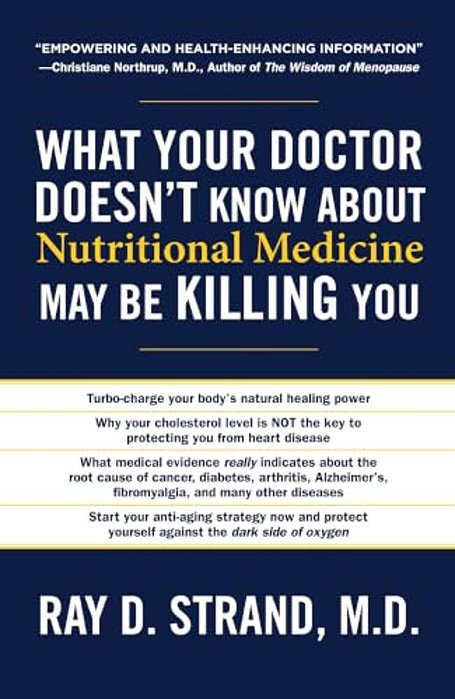 The What Your Doctor Doesn't Know About Nutritional Medicine May Be Killing You-..