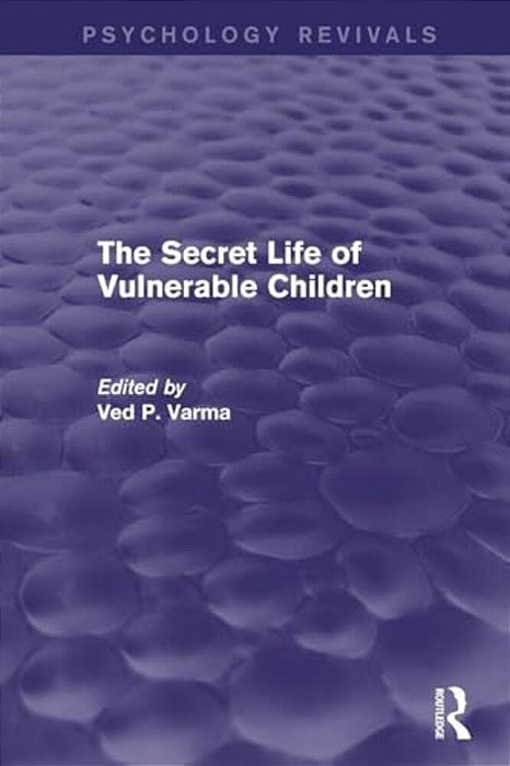The Secret Life Of Vulnerable Children-..