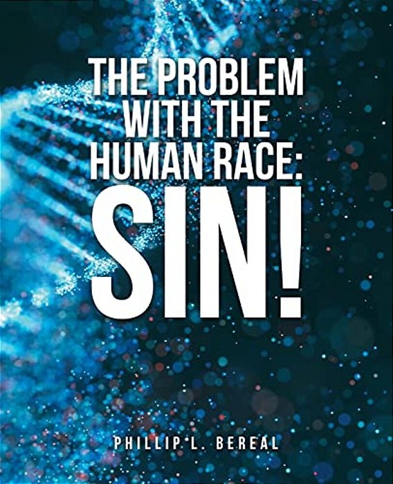 The Problem With The Human Race: Sin!-..