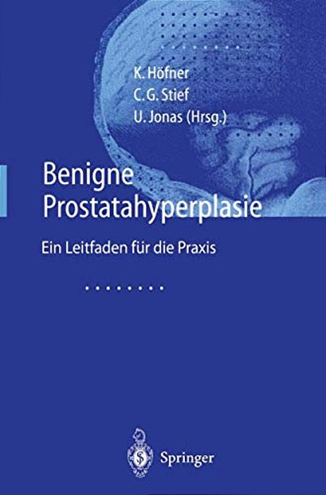 Benigne Prostatahyperplasie: Leitfaden Für Die Praxis-..