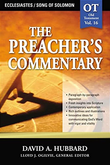 The Preacher's Commentary - Vol. 16: Ecclesiastes/Song Of Solomon: 16-..