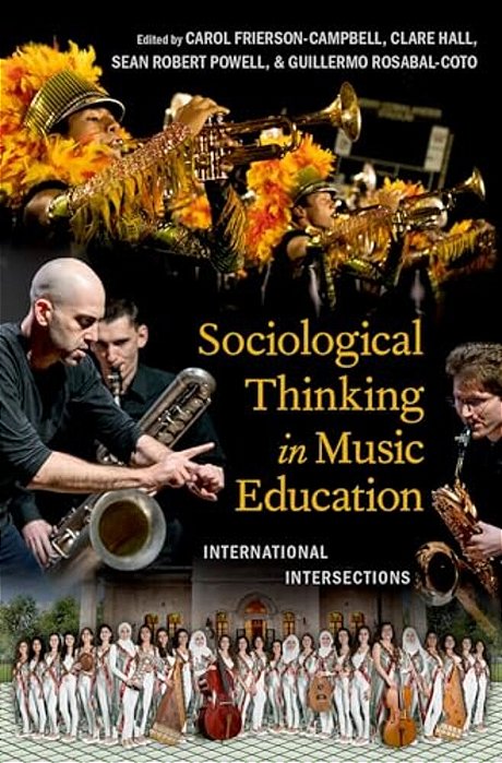 Sociological Thinking In Music Education: International Intersections-..