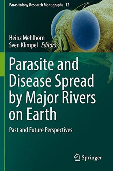 Parasite And Disease Spread By Major Rivers On Earth: Past And Future Perspectives-..