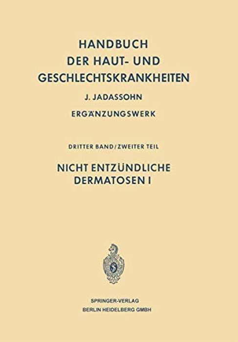Handbuch Der Haut- Und Geschlechtskrankheiten: Nicht Entzündliche Dermatosen II-..