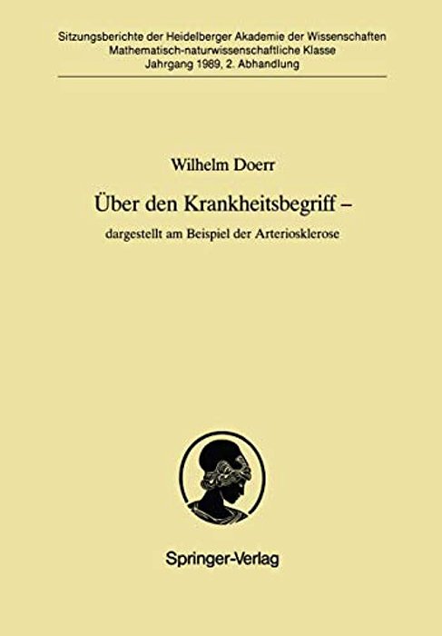 Über Den Krankheitsbegriff -- Dargestellt Am Beispiel Der Arteriosklerose: Dargestellt Am Beispiel Der Arteriosklerose-..