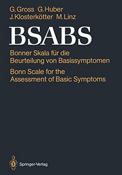 Bsabs: Bonner Skala Für Die Beurteilung Von Basissymptomen Bonn Scale For The Assessment Of Basic Symptoms Manual, Kommentar, Dokumentationsbogen-..