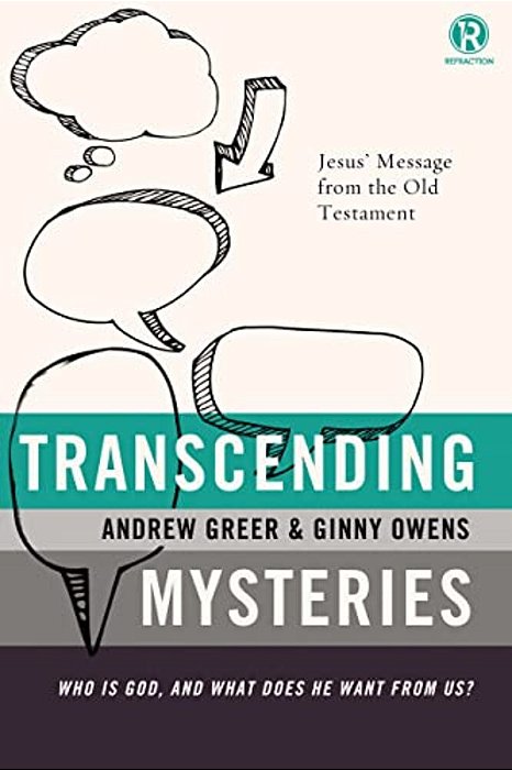 Transcending Mysteries: Who Is God, And What Does He Want From US?-..