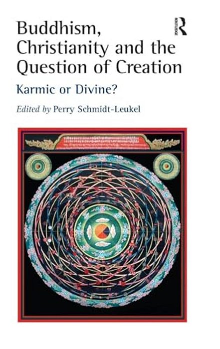Buddhism, Christianity And The Question Of Creation: Karmic Or Divine?-..