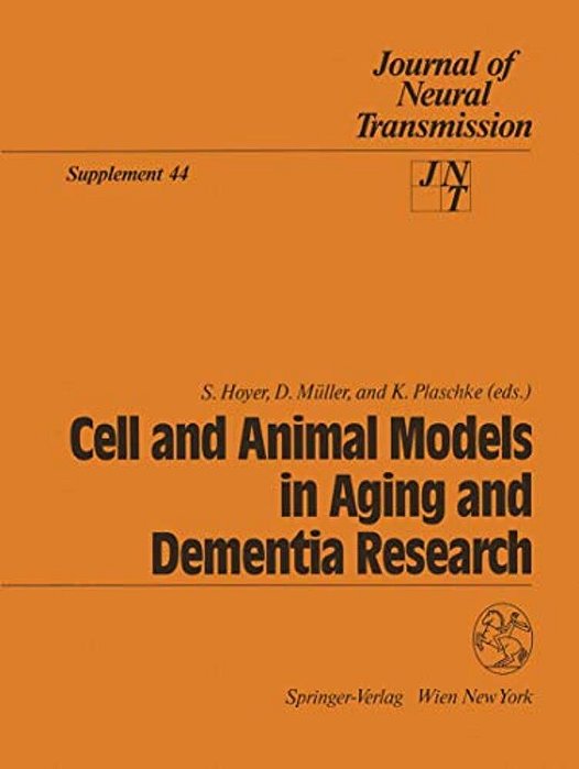 Cell And Animal Models In Aging And Dementia Research-..