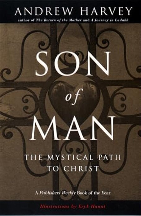 Son Of Man: The Mystical Path To Christ-..