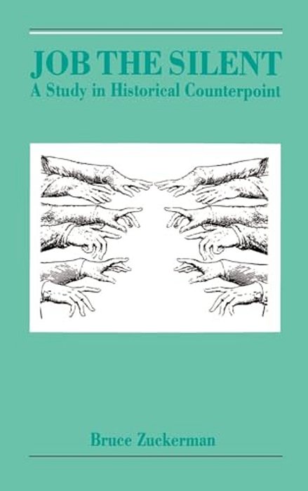 Job The Silent: A Study In Historical Counterpoint-..
