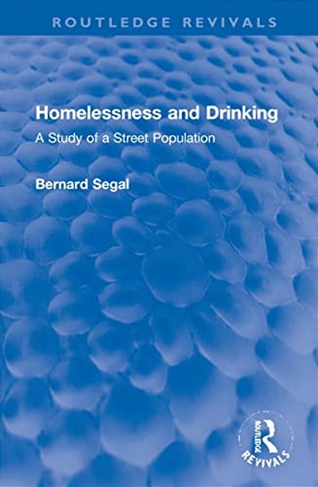 Homelessness And Drinking: A Study Of A Street Population-..