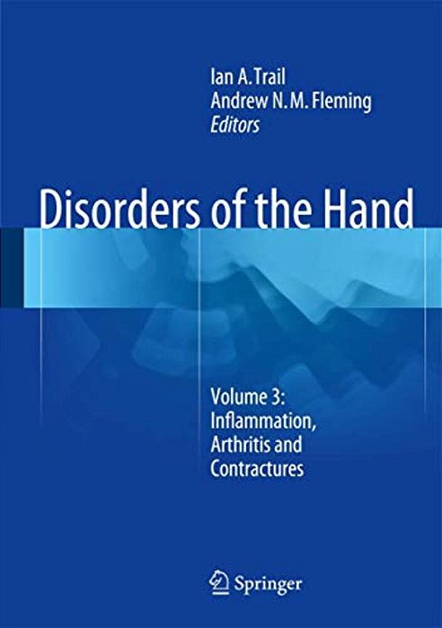 Disorders Of The Hand: Volume 3: Inflammation, Arthritis And Contractures-..
