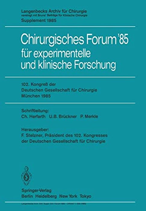 102. Kongreß Der Deutschen Gesellschaft Für Chirurgie München, 10.-13. April 1985-..