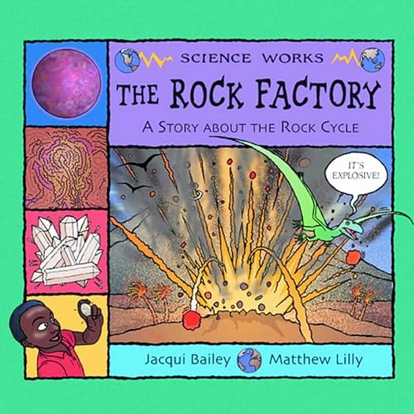 The Rock Factory: The Story About The Rock Cycle-..