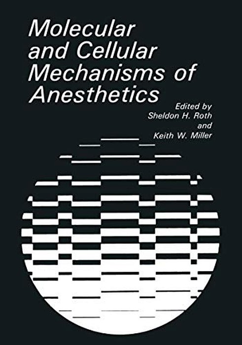 Molecular And Cellular Mechanisms Of Anesthetics-..