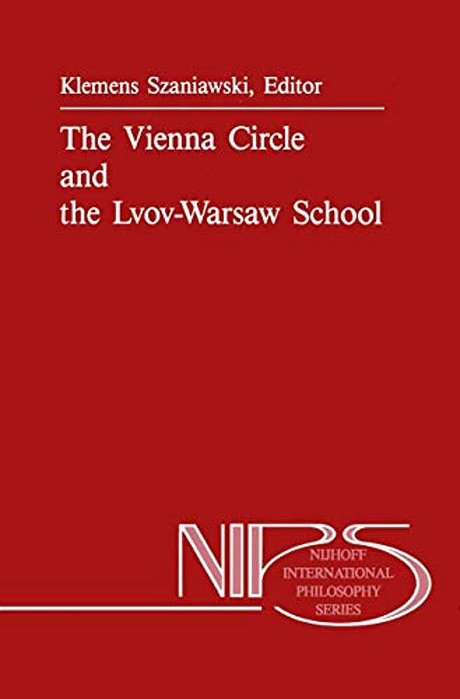 The Vienna Circle And The Lvov-Warsaw School-..