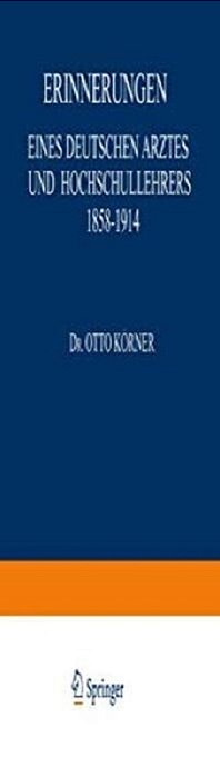 Erinnerungen: Eines Deutschen Arztes Und Hochschullehrers 1858-1914-..