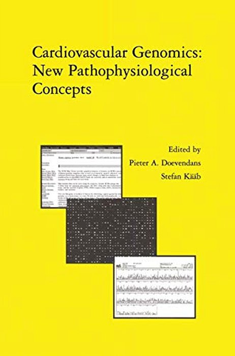 Cardiovascular Genomics: New Pathophysiological Concepts: Proceedings Of The 2001 European Science Foundation Workshop In Maastricht-..