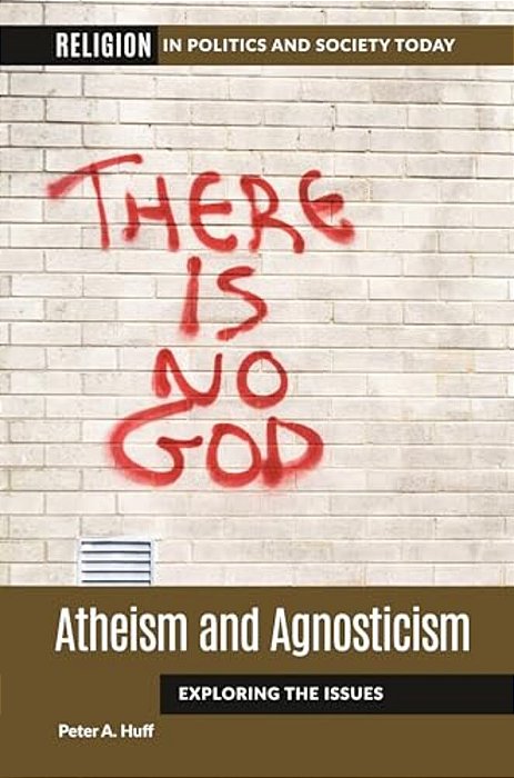 Atheism And Agnosticism: Exploring The Issues-..