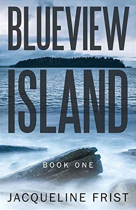 Blueview Island: Book One-..