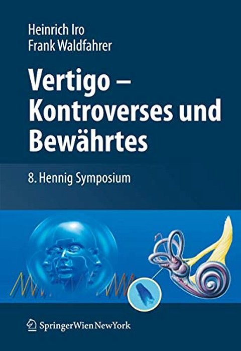 Vertigo - Kontroverses Und Bewährtes: 8. Hennig Symposium-..