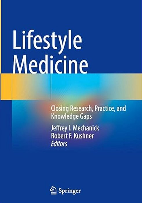 Lifestyle Medicine: Closing Research, Practice, And Knowledge Gaps-..