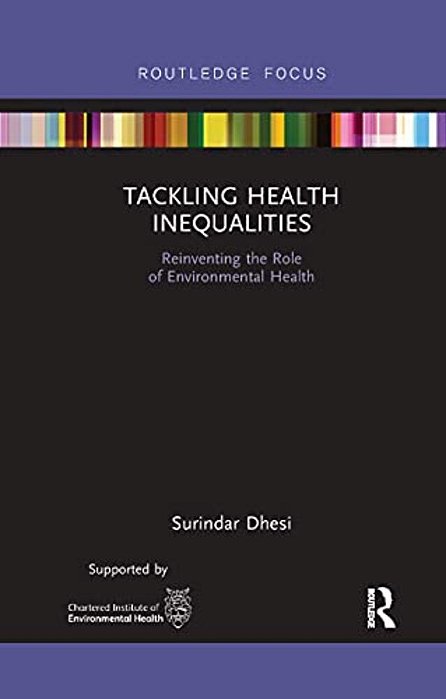 Tackling Health Inequalities: Reinventing The Role Of Environmental Health-..