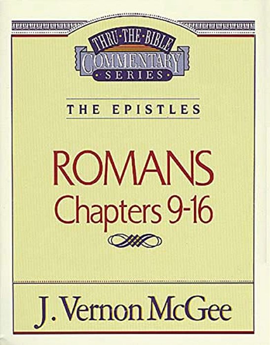Thru The Bible Vol. 43: The Epistles (Romans 9-16): 43-..