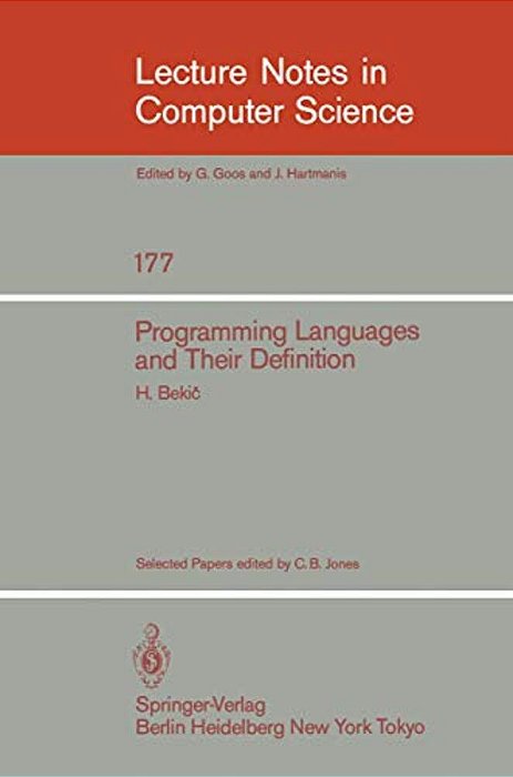 Programming Languages And Their Definition: Selected Papers-..