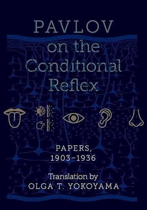 Pavlov On The Conditional Reflex: Papers, 1903-1936-..