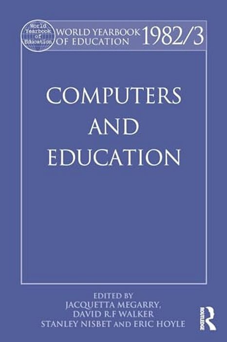 World Yearbook Of Education 1982/3: Computers And Education-..