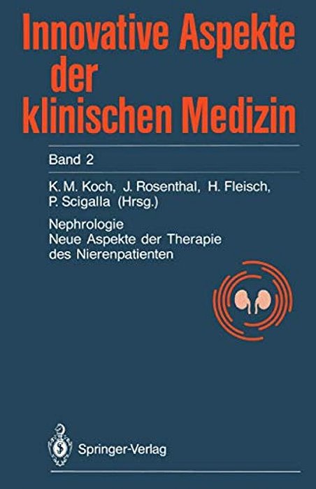 Nephrologie: Neue Aspekte Der Therapie Des Nierenkranken-..