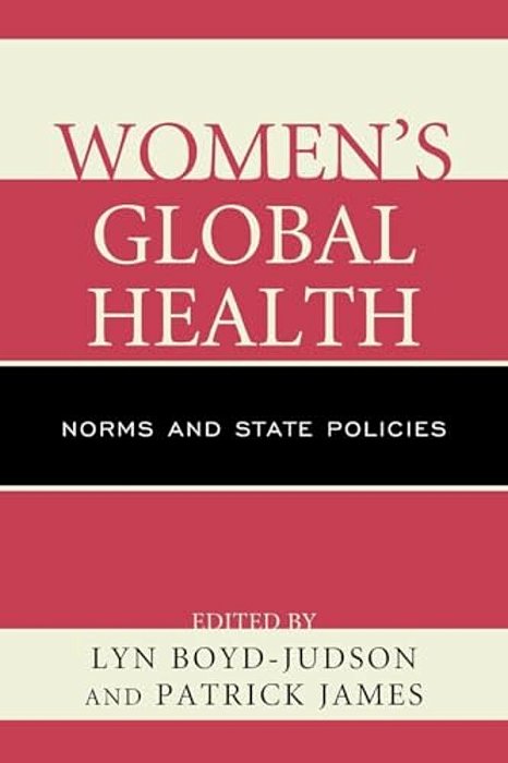 Women's Global Health: Norms And State Policies-..