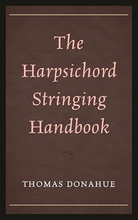 Harpsichord Stringing Handbook-..