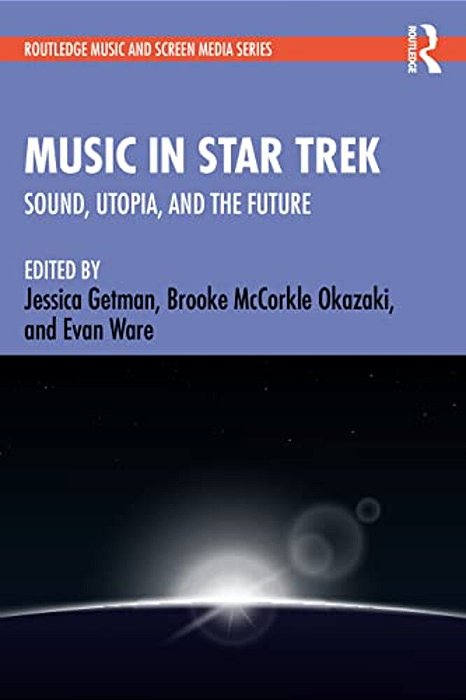Music In Star Trek: Sound, Utopia, And The Future-..