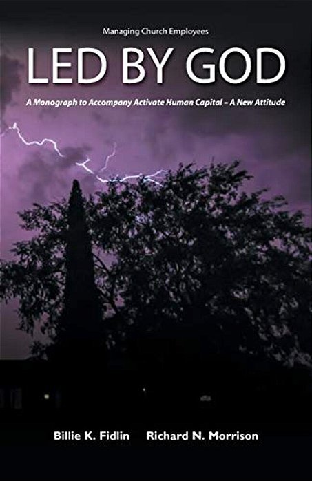 Led By God: A Monograph To Accompany Activate Human Capital - A New Attitude-..