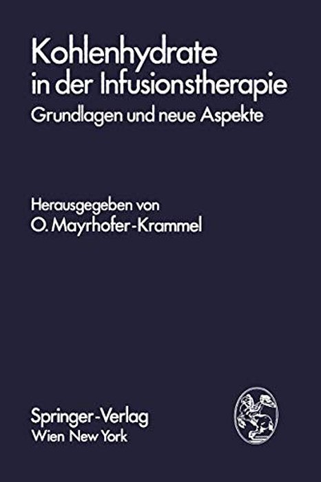 Kohlenhydrate In Der Infusionstherapie: Grundlagen Und Neue Aspekte-..