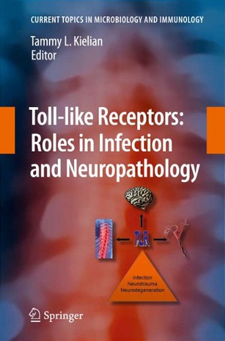 Toll-Like Receptors: Roles In Infection And Neuropathology-..