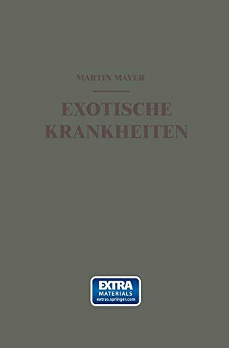 Exotische Krankheiten: Ein Kurzes Lehrbuch Für Die Praxis-..
