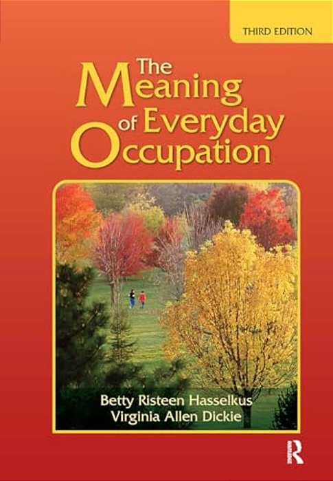 The Meaning Of Everyday Occupation-..