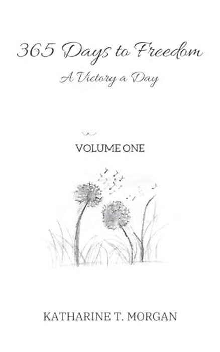 365 Days To Freedom: A Victory A Day-..